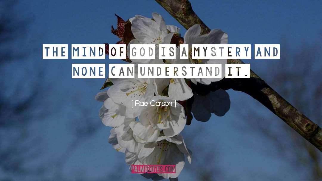 Mind Of God quotes by Rae Carson