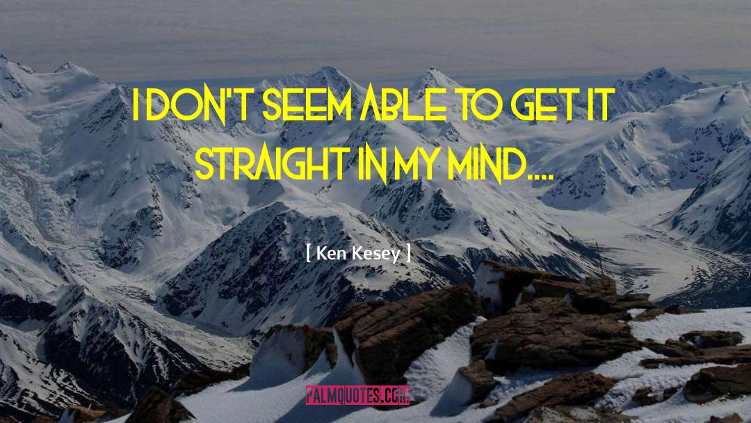 Mind Over Body quotes by Ken Kesey
