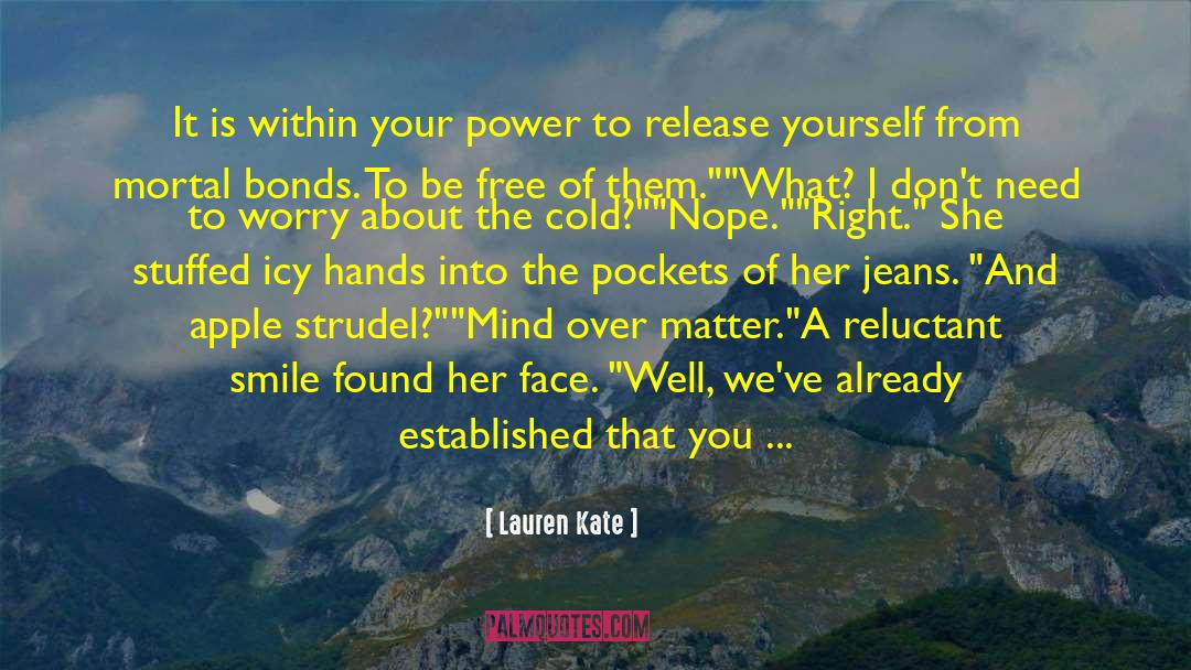 Mind Over Matter quotes by Lauren Kate