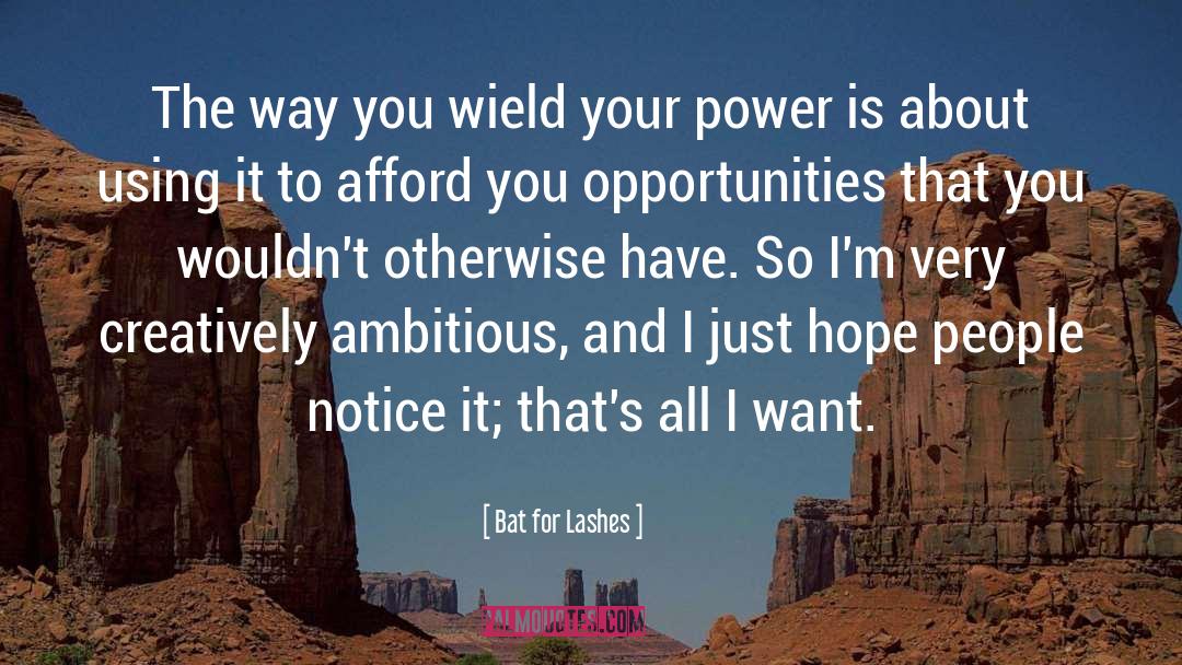 Mind Power Power quotes by Bat For Lashes