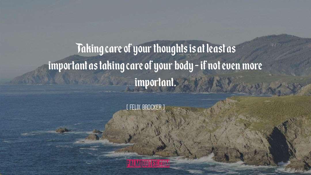 Mind Power Power quotes by Felix Brocker