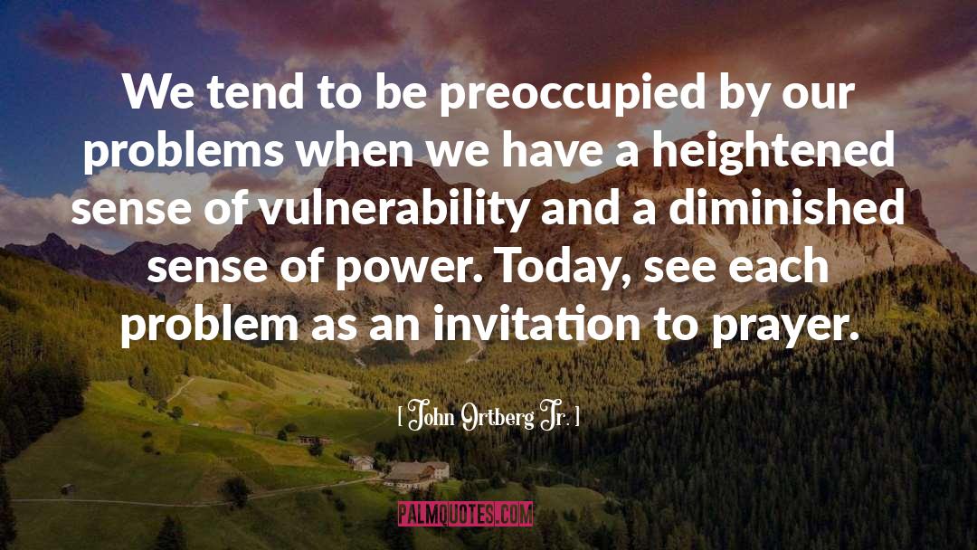 Mind Power quotes by John Ortberg Jr.