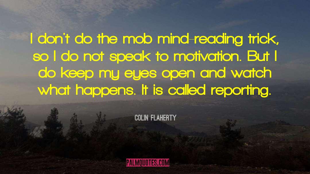 Mind Reading quotes by Colin Flaherty