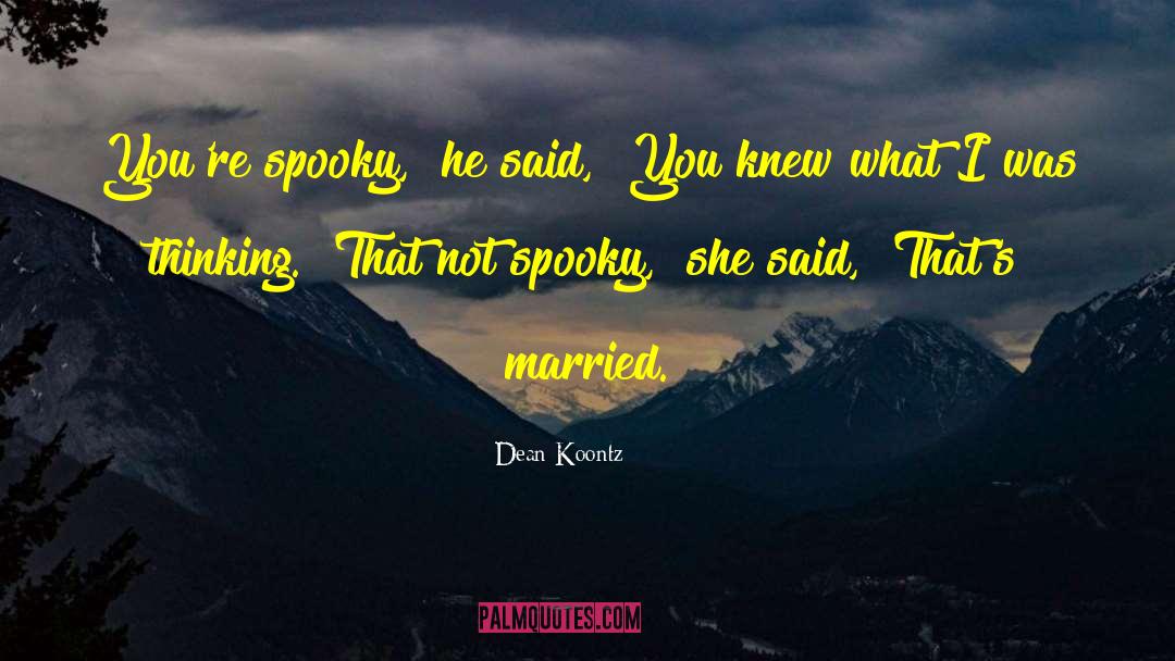 Mind Reading quotes by Dean Koontz