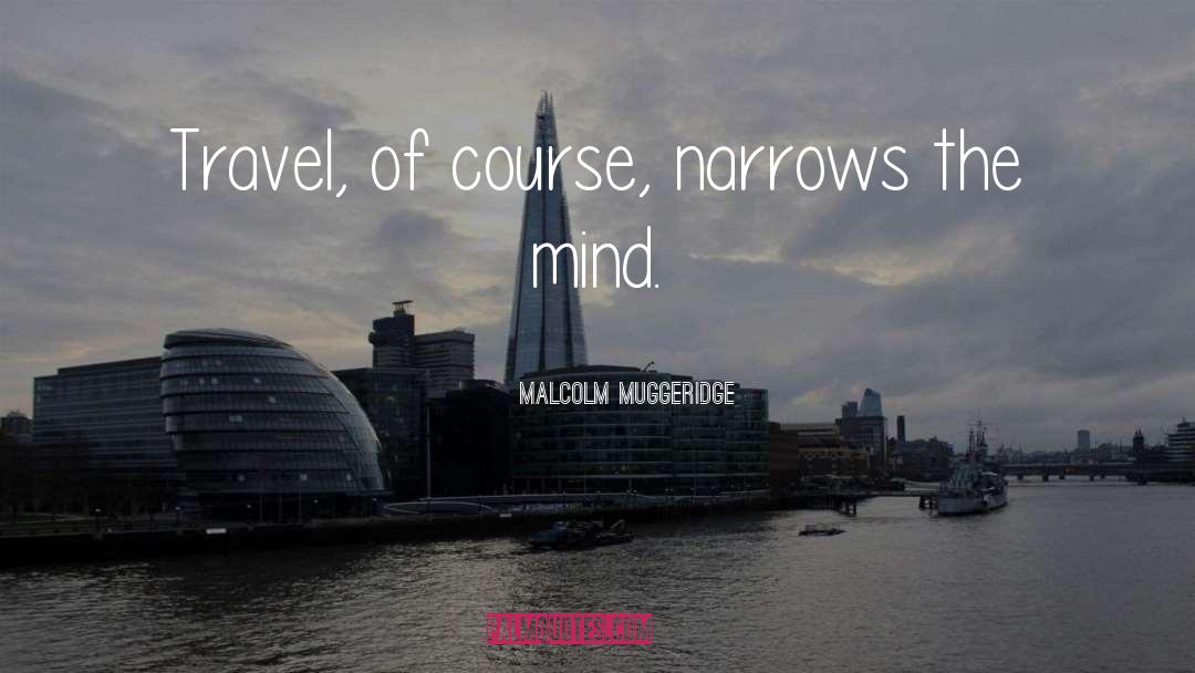 Mind Travel quotes by Malcolm Muggeridge