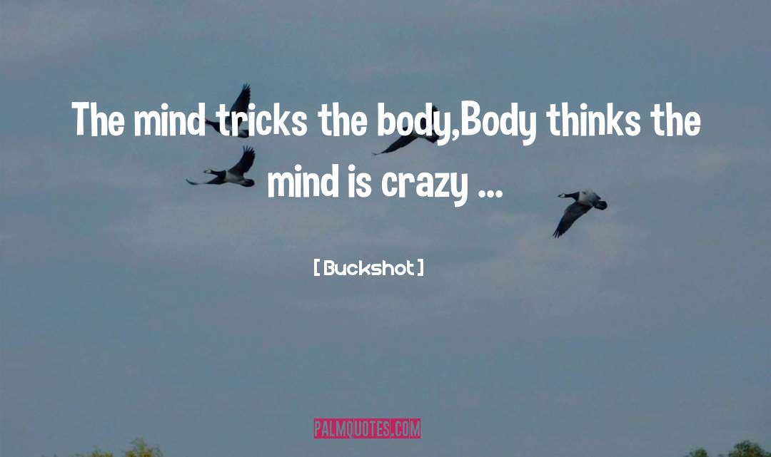 Mind Tricks quotes by Buckshot