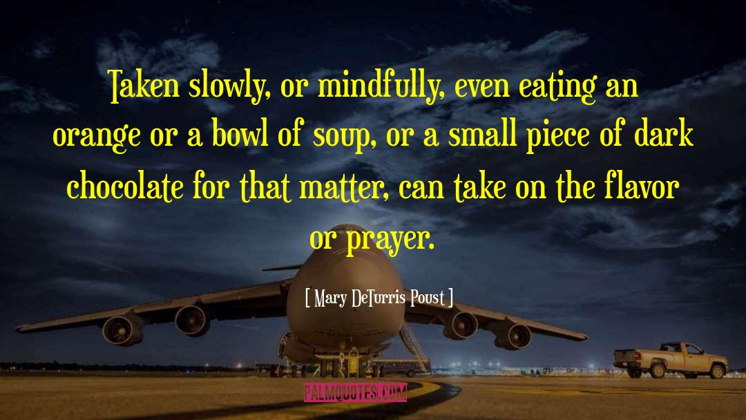 Mindful Eating Exercises quotes by Mary DeTurris Poust
