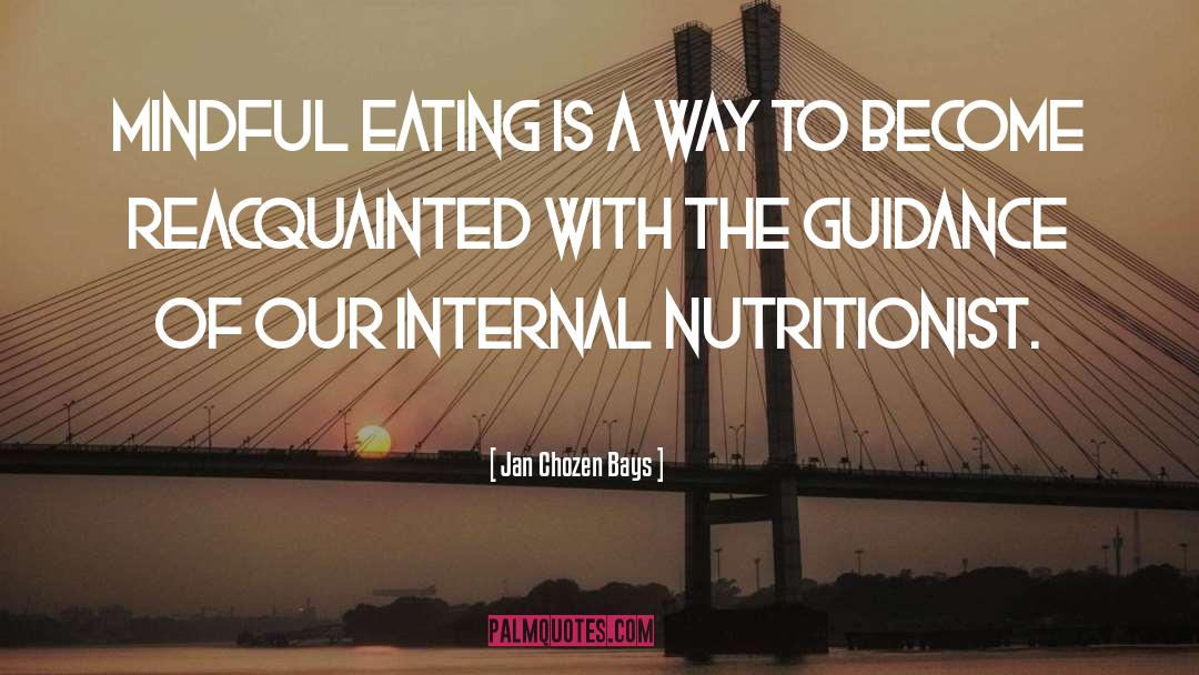 Mindful Eating quotes by Jan Chozen Bays