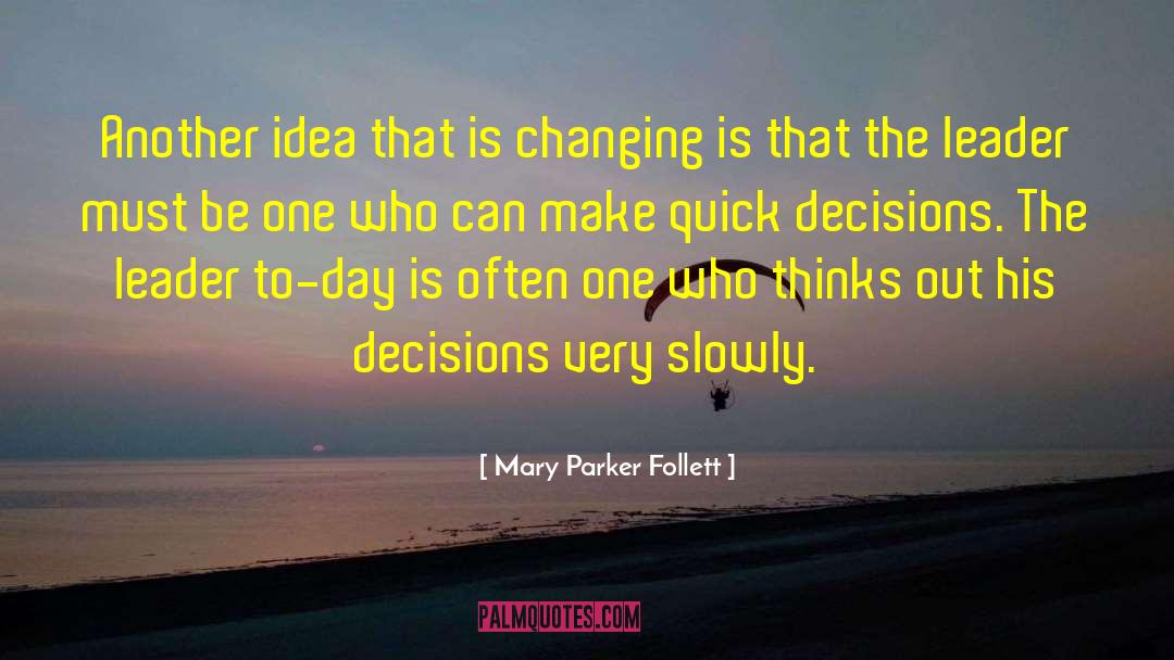 Mindful Leader quotes by Mary Parker Follett