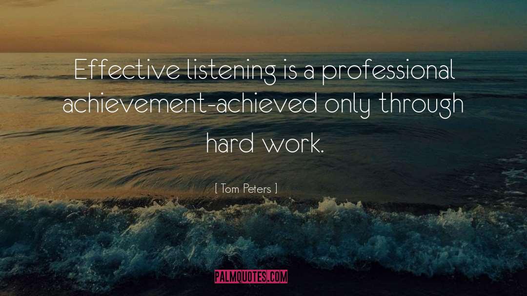 Mindful Listening quotes by Tom Peters