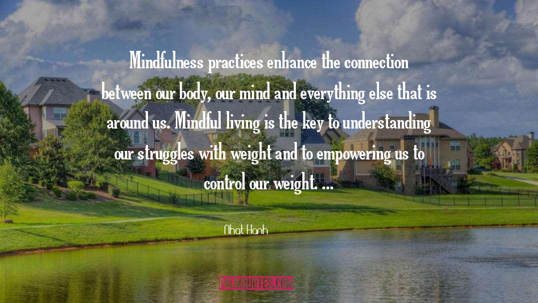 Mindful Living quotes by Nhat Hanh