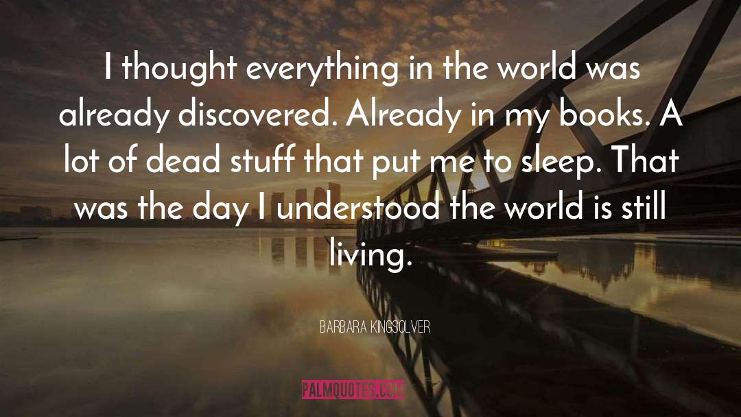 Mindful Living quotes by Barbara Kingsolver