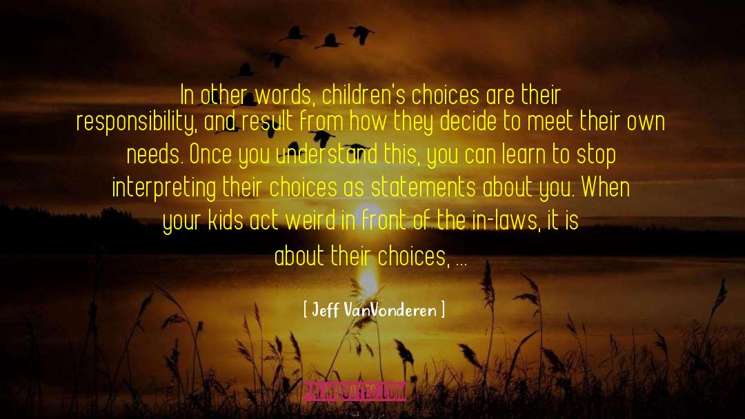 Mindful Parenting quotes by Jeff VanVonderen