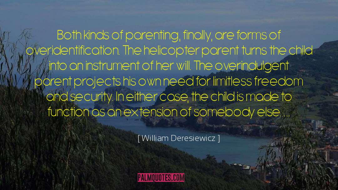 Mindful Parenting quotes by William Deresiewicz