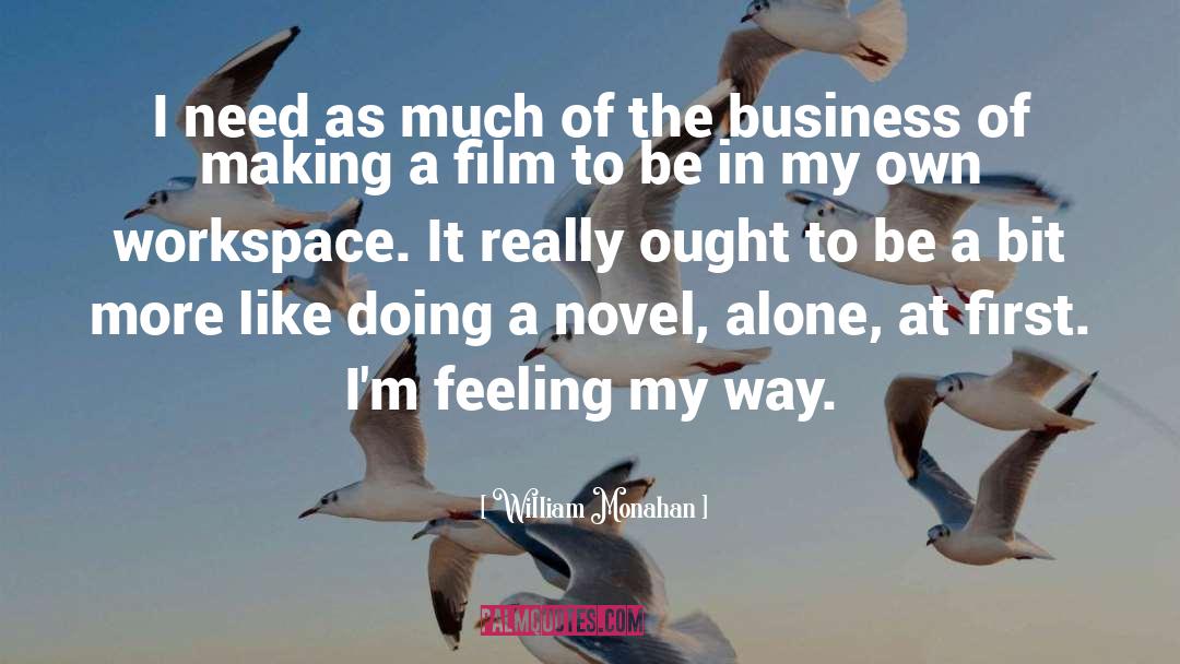 Minding My Own Business quotes by William Monahan