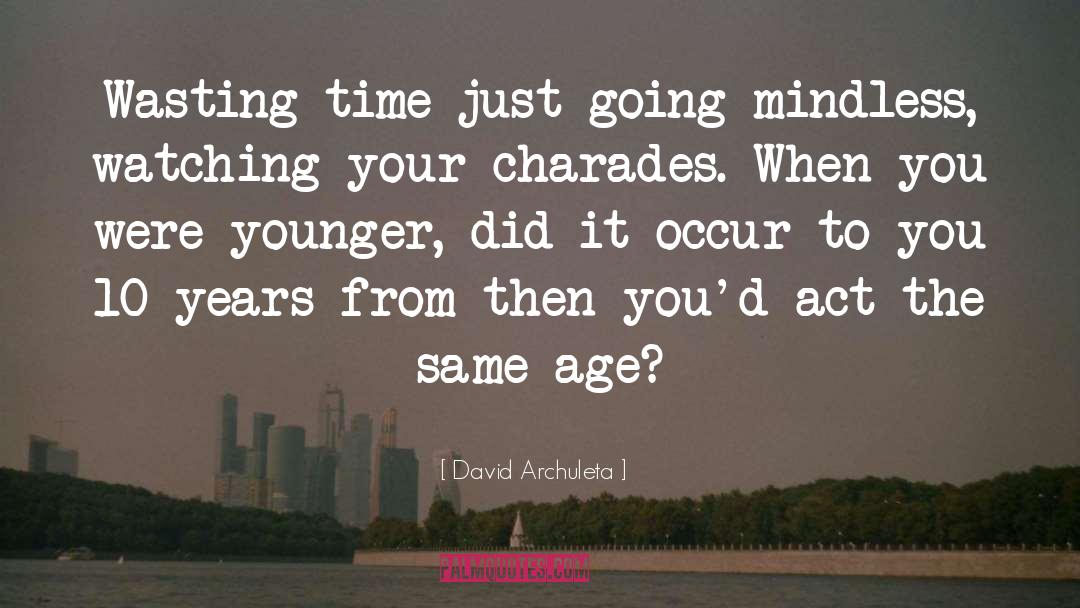 Mindless quotes by David Archuleta