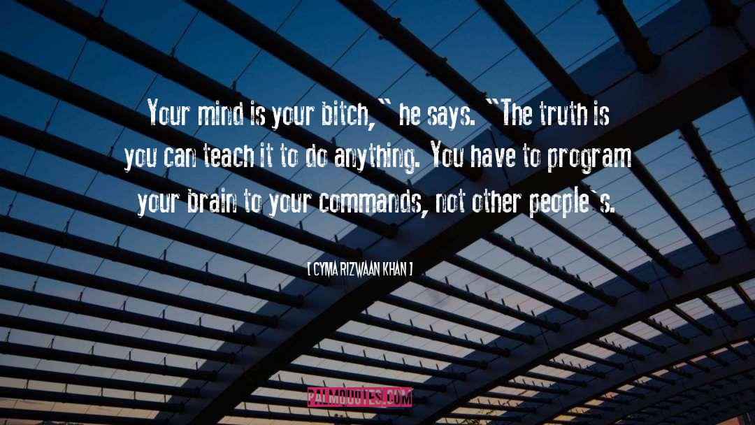 Mindpower quotes by Cyma Rizwaan Khan