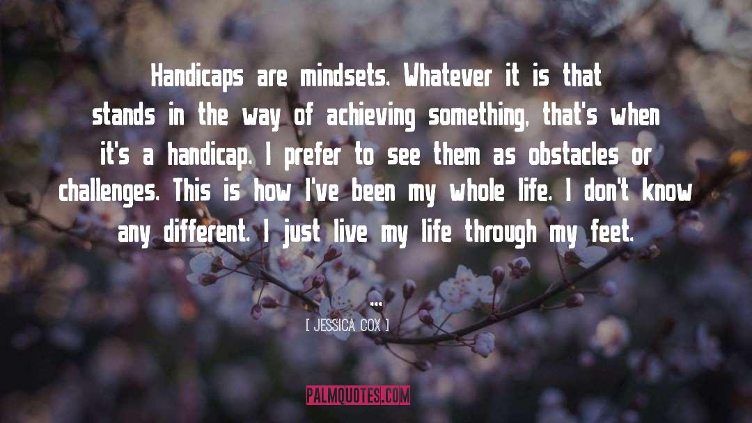 Mindsets quotes by Jessica Cox