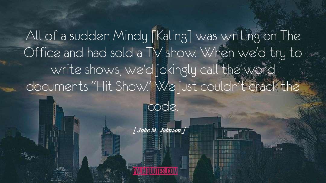 Mindy Kaling quotes by Jake M. Johnson