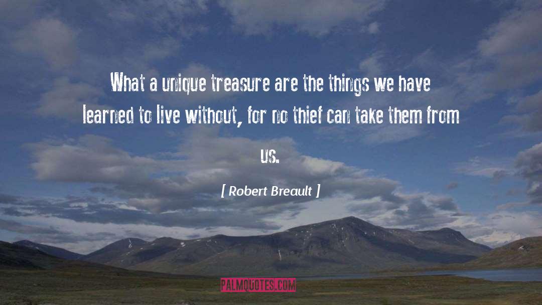 Mine For Treasure quotes by Robert Breault