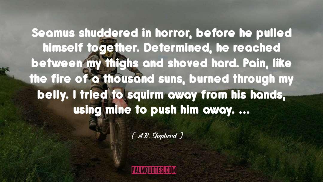 Mine To Avenge quotes by A.B. Shepherd