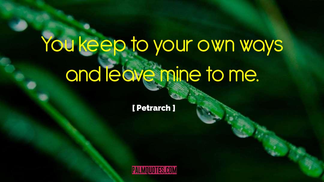 Mine To Avenge quotes by Petrarch