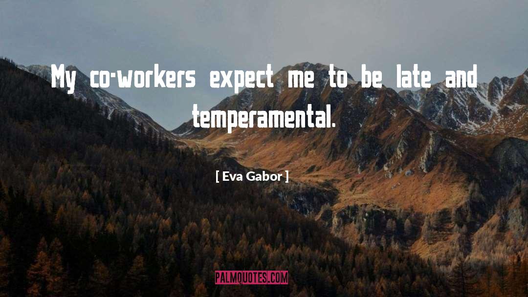 Mine Workers quotes by Eva Gabor
