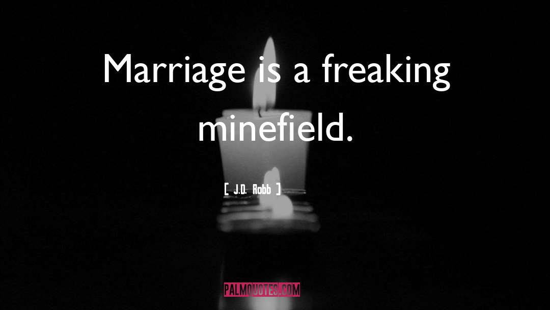 Minefield quotes by J.D. Robb