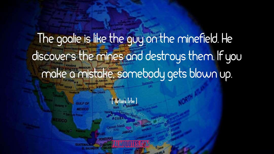 Minefield quotes by Arturs Irbe