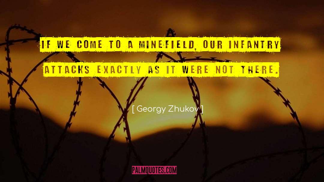 Minefields quotes by Georgy Zhukov