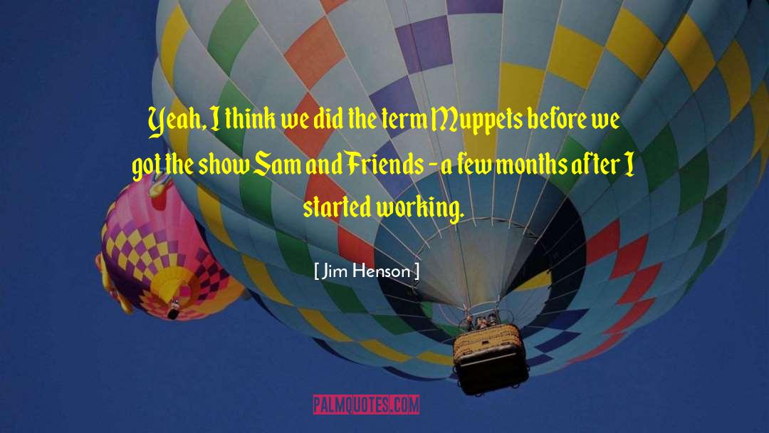 Minella Muppet quotes by Jim Henson