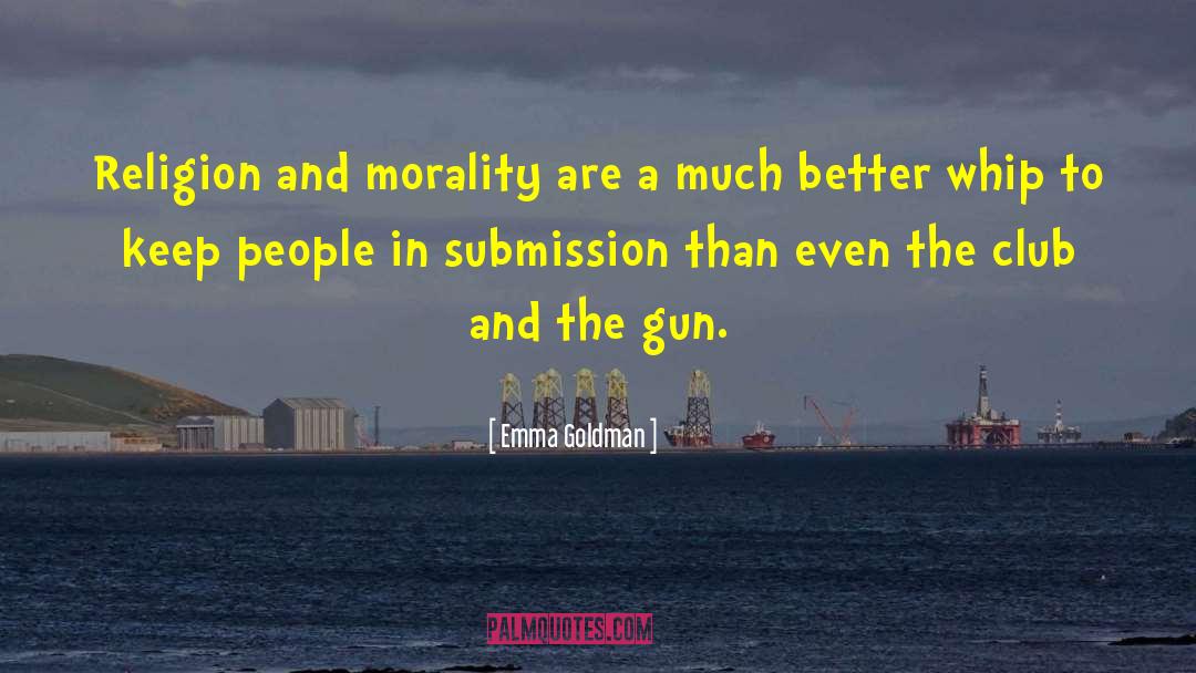 Minelli Gun quotes by Emma Goldman