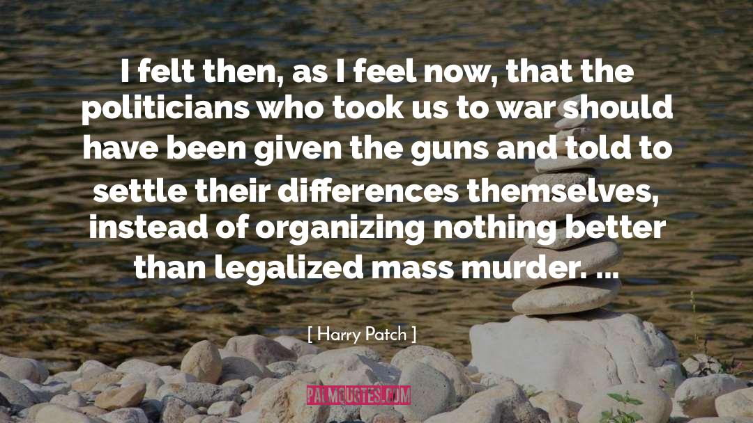 Minelli Gun quotes by Harry Patch