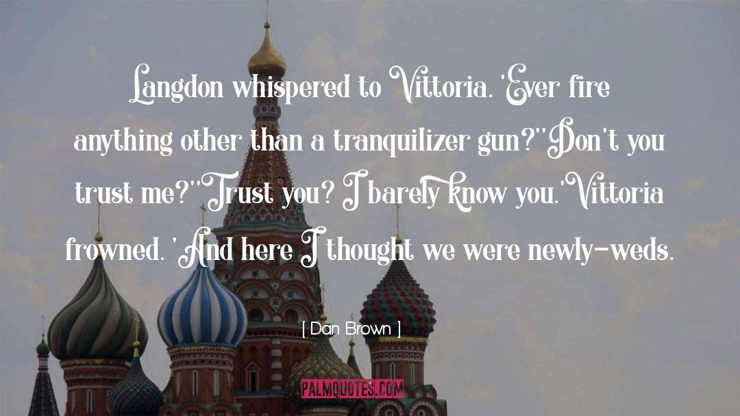 Minelli Gun quotes by Dan Brown