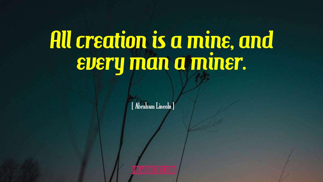 Miner quotes by Abraham Lincoln