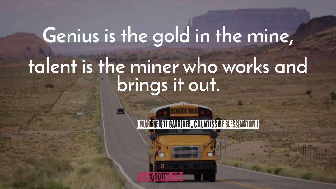 Miner quotes by Marguerite Gardiner, Countess Of Blessington