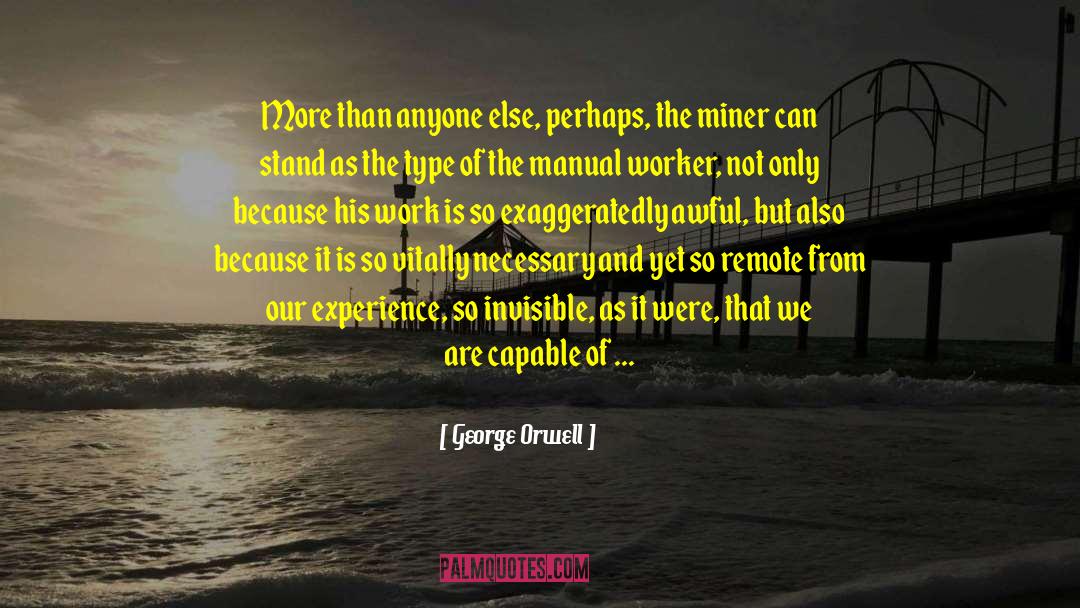 Miner quotes by George Orwell