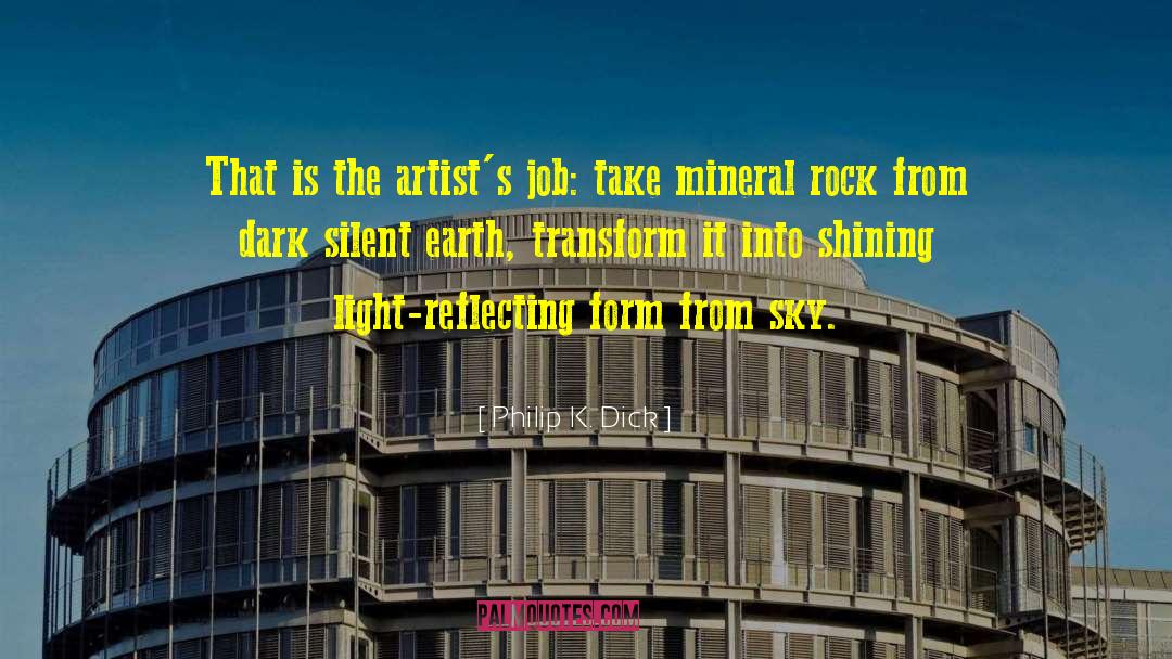 Mineral quotes by Philip K. Dick