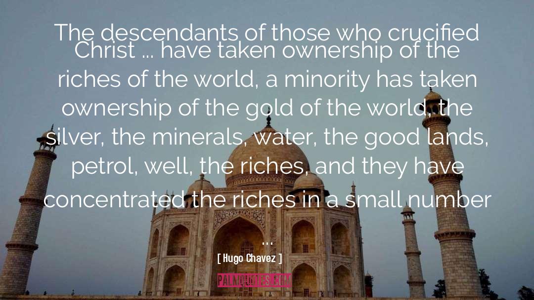 Minerals quotes by Hugo Chavez