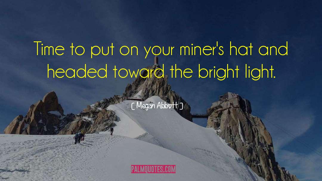 Miners quotes by Megan Abbott