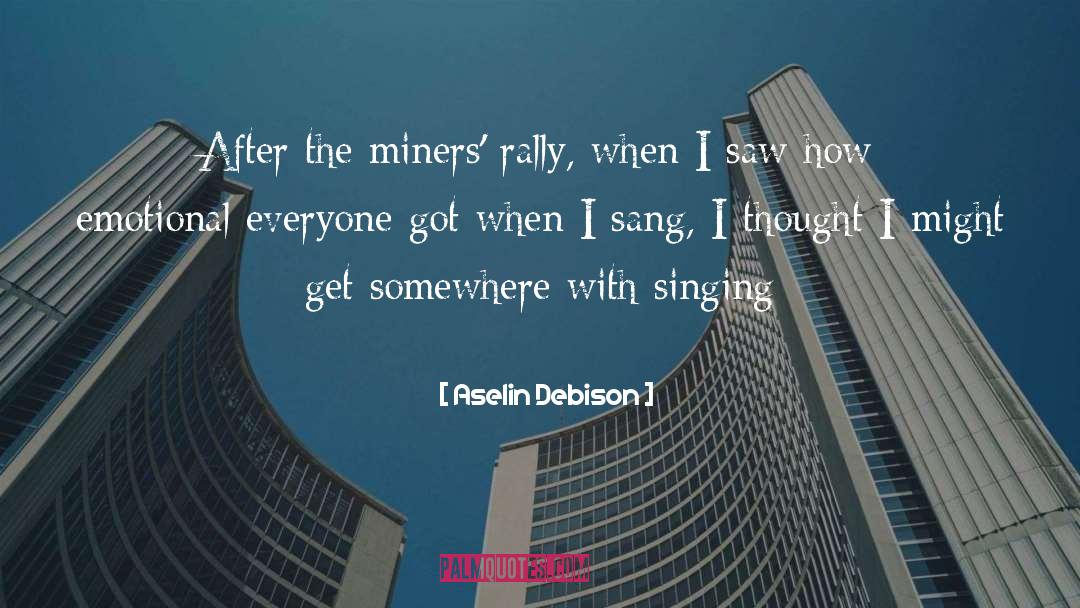 Miners quotes by Aselin Debison