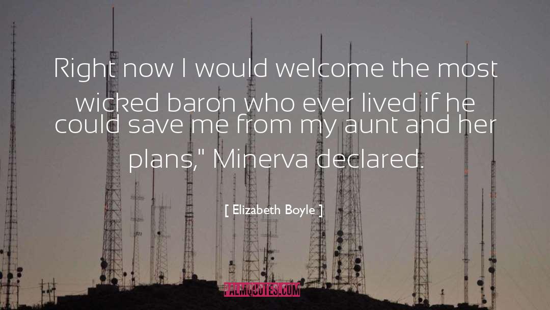 Minerva Highwood quotes by Elizabeth Boyle
