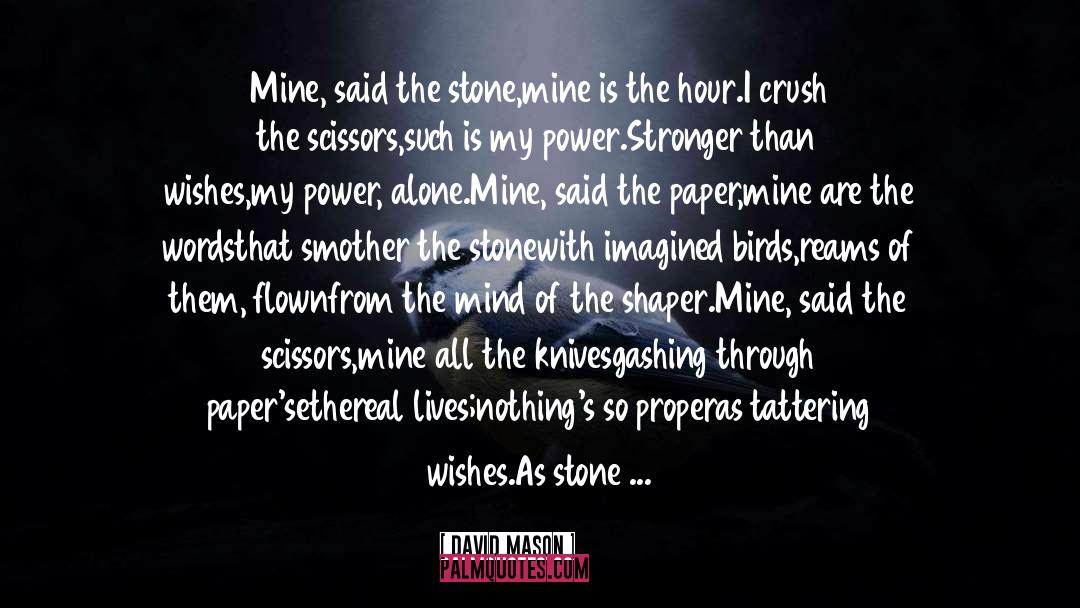 Mines quotes by David Mason