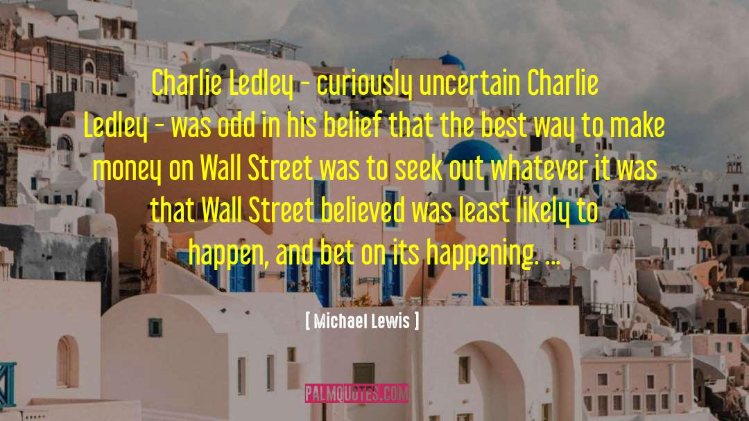 Minetta Street quotes by Michael Lewis