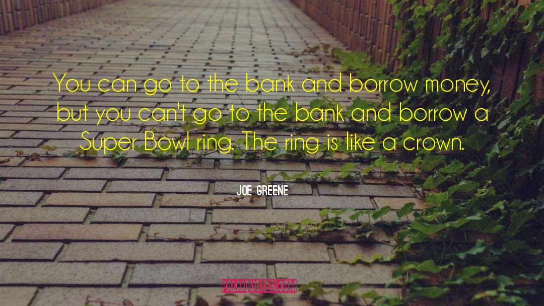 Ming Bowls quotes by Joe Greene