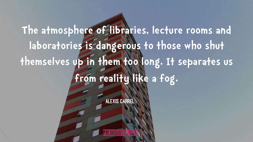 Mingled Libraries quotes by Alexis Carrel