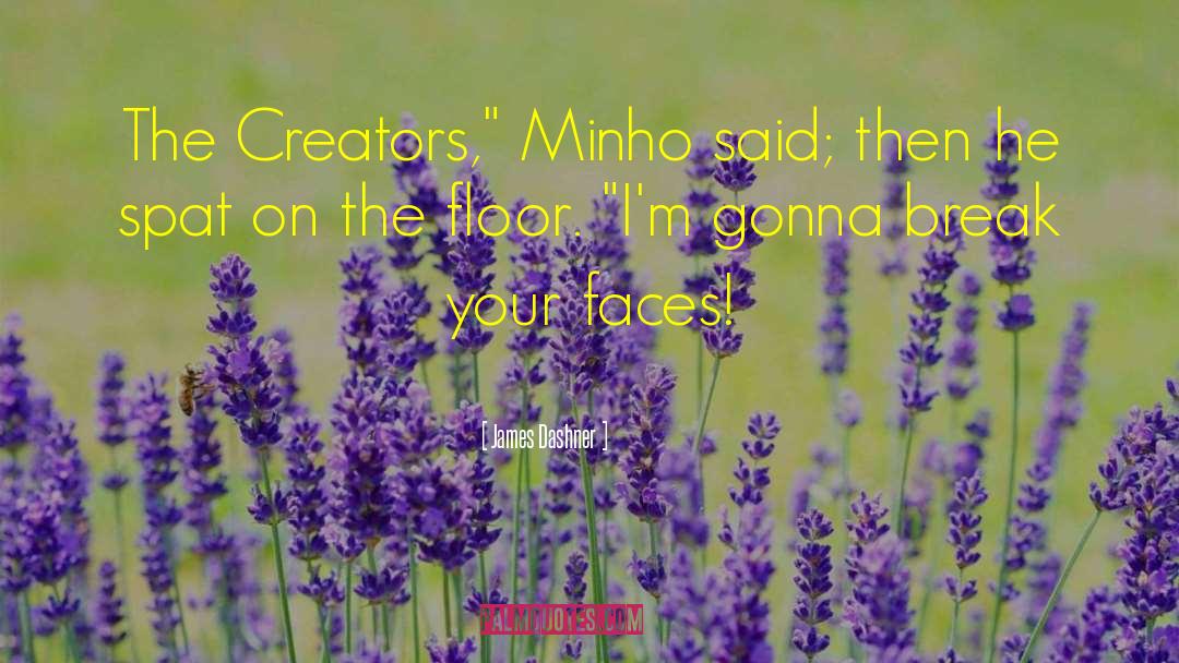 Minho quotes by James Dashner