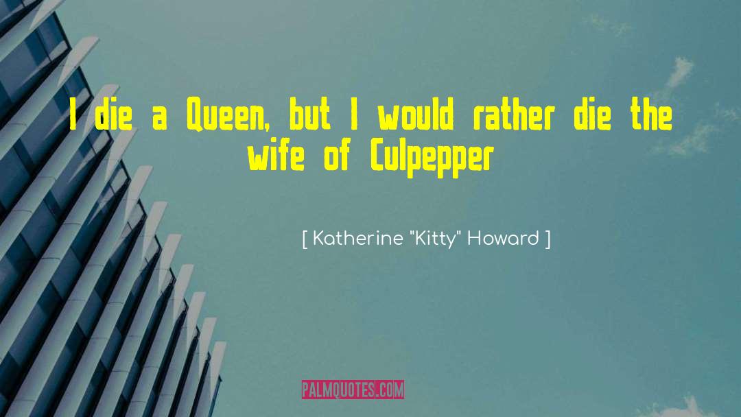 Miniard Culpepper quotes by Katherine 
