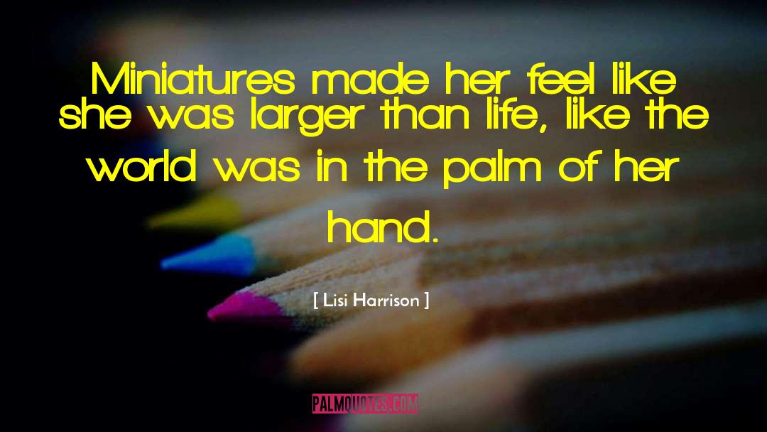 Miniatures quotes by Lisi Harrison