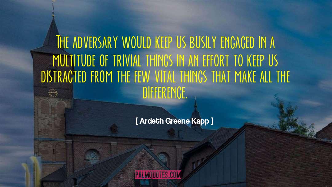 Minimal Effort quotes by Ardeth Greene Kapp